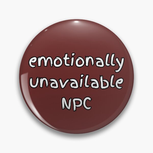 Item preview, Emotionally Unavailable NPC - Gamer Introvert Mood designed and sold by GelGreen’s.