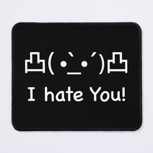 Item preview, I hate you Japanese Kaomoji  designed and sold by Thelittlelord.