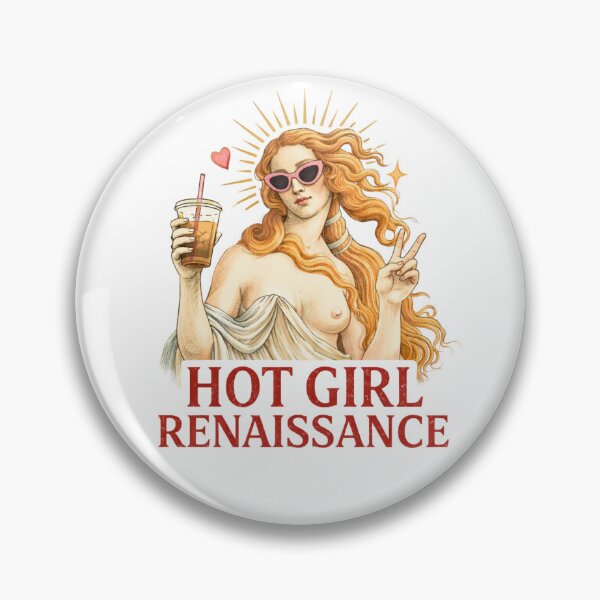 Item preview, Hot Girl Renaissance designed and sold by Capy's Creations | Pop culture & Nostalgia.
