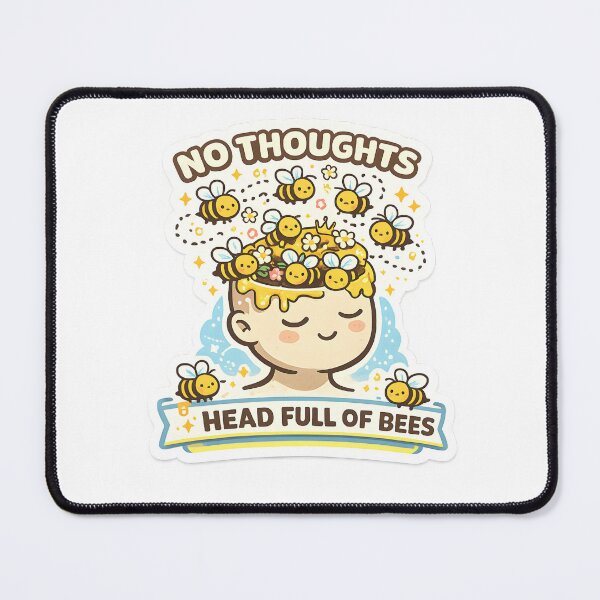 Item preview, No Thoughts Head Full of Bees Cute Funny Bee Meme designed and sold by ElLocoMus.