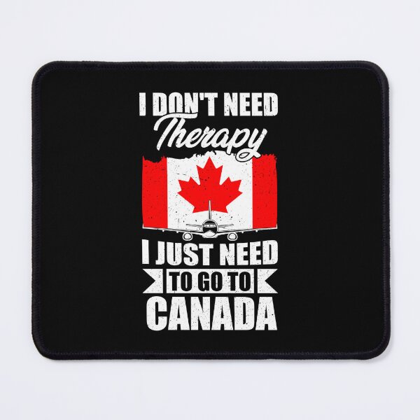 Item preview, I Don't Need Therapy I Just Need to Go to Canada designed and sold by GabbyKash.