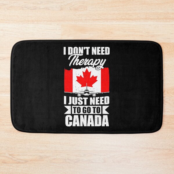 Item preview, I Don't Need Therapy I Just Need to Go to Canada   designed and sold by GabbyKash.