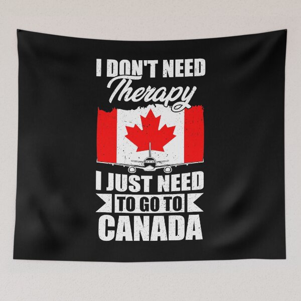 Item preview, I Don't Need Therapy I Just Need to Go to Canada   designed and sold by GabbyKash.