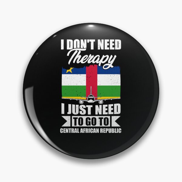 Item preview, I Don't Need Therapy I Just Need to Go to Central African Republic designed and sold by GabbyKash.