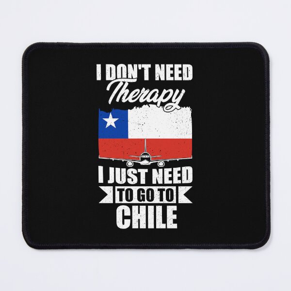 Item preview, I Don't Need Therapy I Just Need to Go to Chile  designed and sold by GabbyKash.