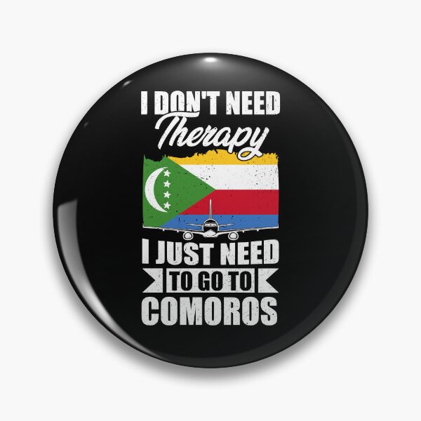 Item preview, I Don't Need Therapy I Just Need to Go to Comoros   designed and sold by GabbyKash.