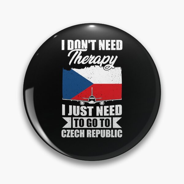 Item preview, I Don't Need Therapy I Just Need to Go to Czech Republic designed and sold by GabbyKash.