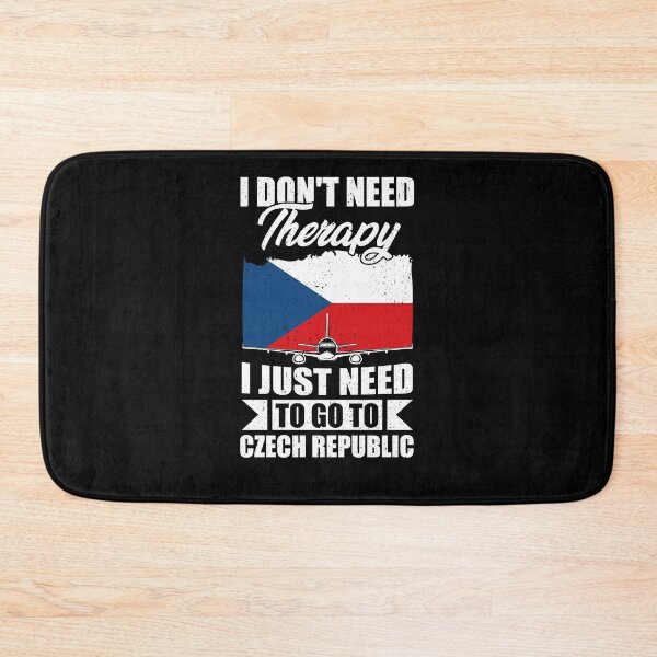 Item preview, I Don't Need Therapy I Just Need to Go to Czech Republic designed and sold by GabbyKash.