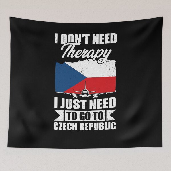 Item preview, I Don't Need Therapy I Just Need to Go to Czech Republic designed and sold by GabbyKash.