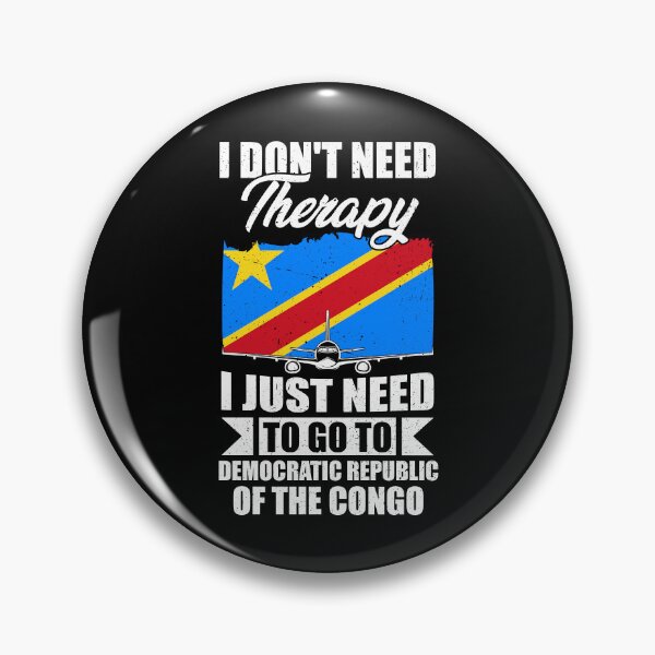 Item preview, I Don't Need Therapy I Just Need to Go to Democratic Republic of the Congo designed and sold by GabbyKash.
