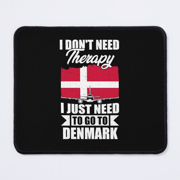 Item preview, I Don't Need Therapy I Just Need to Go to Denmark designed and sold by GabbyKash.
