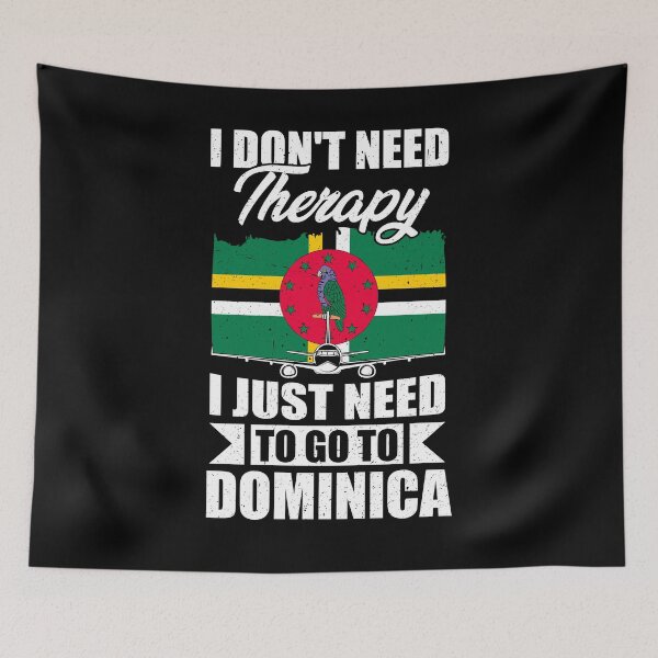 Item preview, I Don't Need Therapy I Just Need to Go to Dominica designed and sold by GabbyKash.