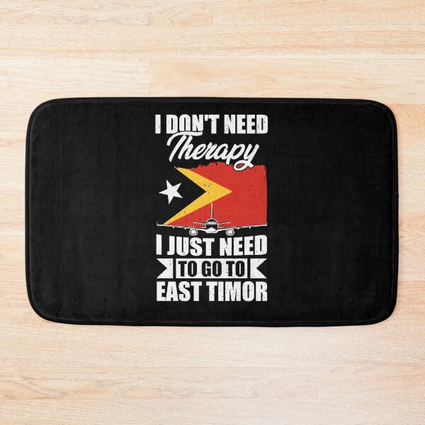 Item preview, I Don't Need Therapy I Just Need to Go to East Timor designed and sold by GabbyKash.