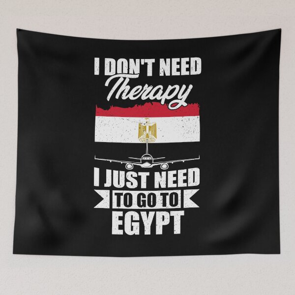 Item preview, I Don't Need Therapy I Just Need to Go to Egypt  designed and sold by GabbyKash.
