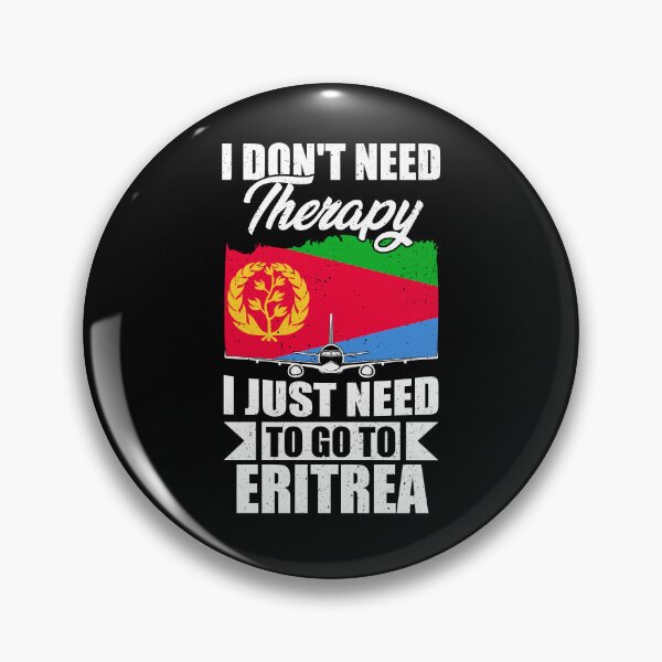 Item preview, I Don't Need Therapy I Just Need to Go to Eritrea designed and sold by GabbyKash.
