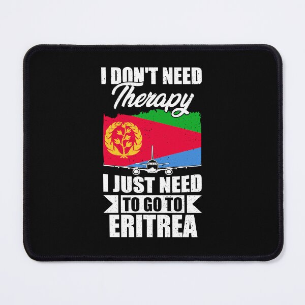 Item preview, I Don't Need Therapy I Just Need to Go to Eritrea designed and sold by GabbyKash.