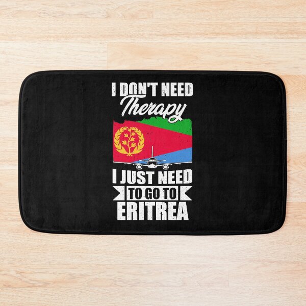 Item preview, I Don't Need Therapy I Just Need to Go to Eritrea designed and sold by GabbyKash.