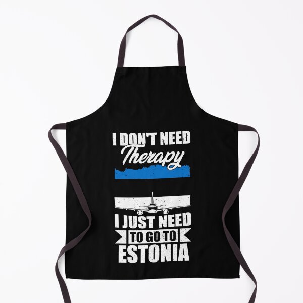 Item preview, I Don't Need Therapy I Just Need to Go to Estonia designed and sold by GabbyKash.