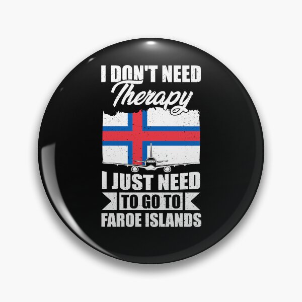 Item preview, I Don't Need Therapy I Just Need to Go to Faroe Islands  designed and sold by GabbyKash.