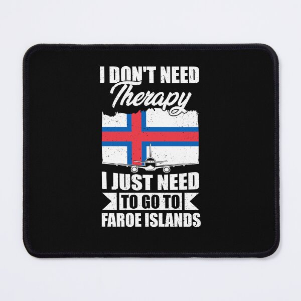 Item preview, I Don't Need Therapy I Just Need to Go to Faroe Islands designed and sold by GabbyKash.