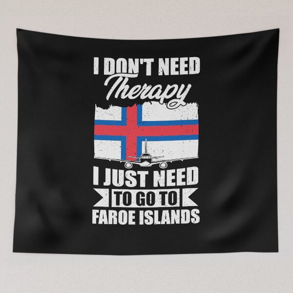 Item preview, I Don't Need Therapy I Just Need to Go to Faroe Islands  designed and sold by GabbyKash.