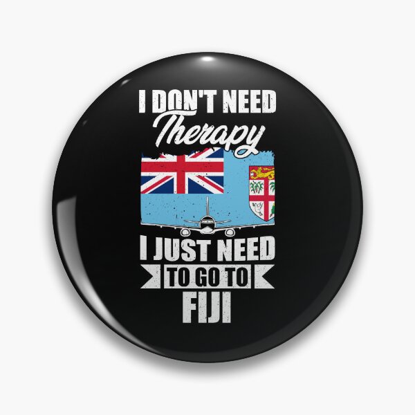 Item preview, I Don't Need Therapy I Just Need to Go to Fiji    designed and sold by GabbyKash.