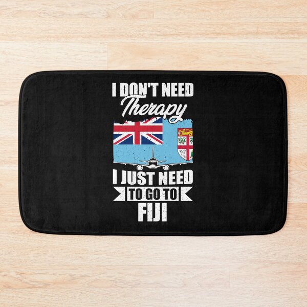 Item preview, I Don't Need Therapy I Just Need to Go to Fiji    designed and sold by GabbyKash.
