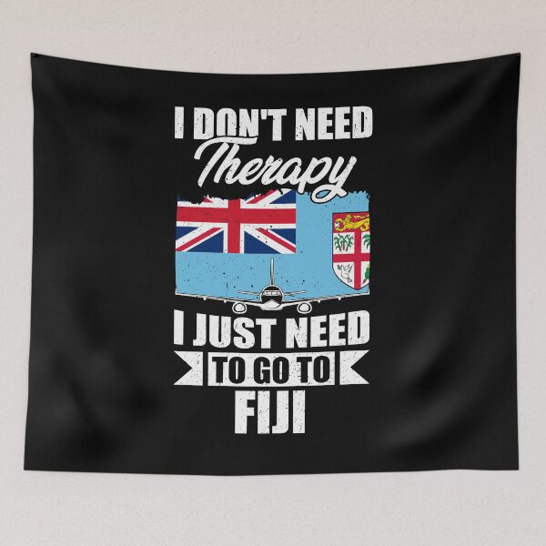 Item preview, I Don't Need Therapy I Just Need to Go to Fiji    designed and sold by GabbyKash.