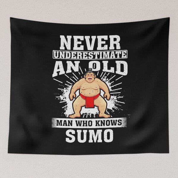 Item preview, Never Underestimate an Old Man Who knows Sumo designed and sold by CosmoKitsch.