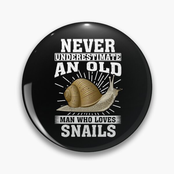 Item preview, Never Underestimate An Old Man Who Loves Snails  designed and sold by CosmoKitsch.