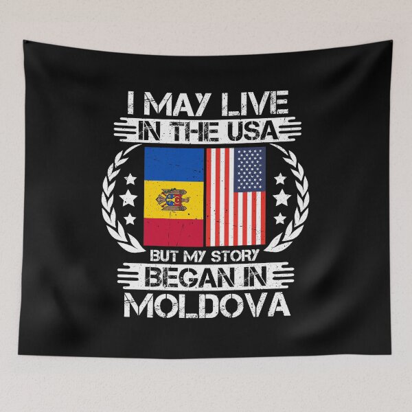Item preview, I May Live In The USA But My Story Began In Moldova designed and sold by CosmoKitsch.