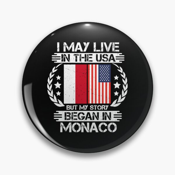Item preview, I May Live In The USA But My Story Began In monaco  designed and sold by CosmoKitsch.