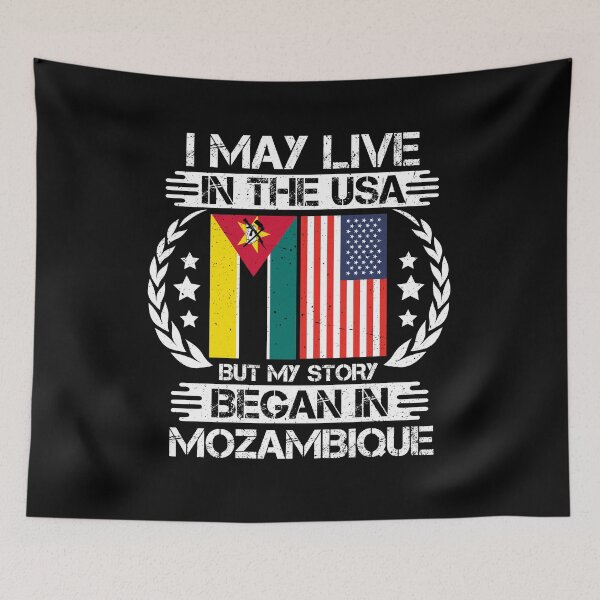 Item preview, I May Live In The USA But My Story Began In Mozambique designed and sold by CosmoKitsch.