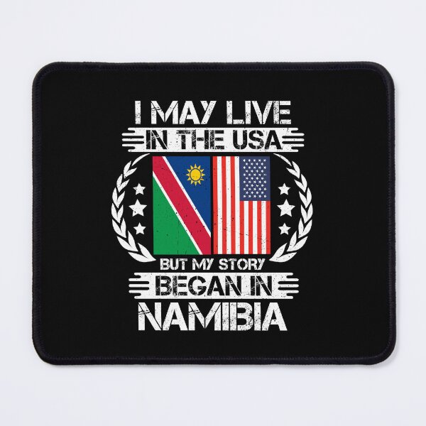 Item preview, I May Live In The USA But My Story Began In Namibia  designed and sold by CosmoKitsch.