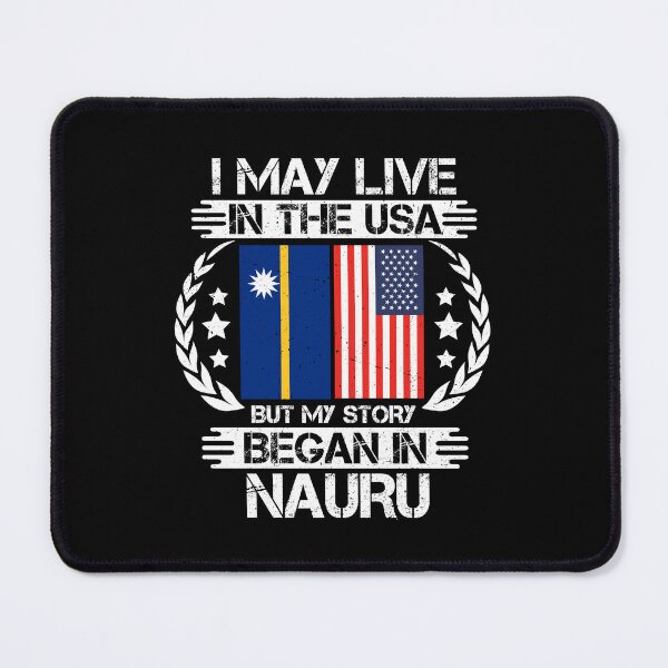Item preview, I May Live In The USA But My Story Began In Nauru  designed and sold by CosmoKitsch.