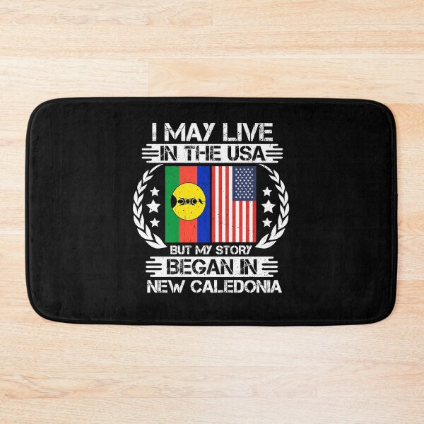 Item preview, I May Live In The USA But My Story Began In New Caledonia designed and sold by CosmoKitsch.
