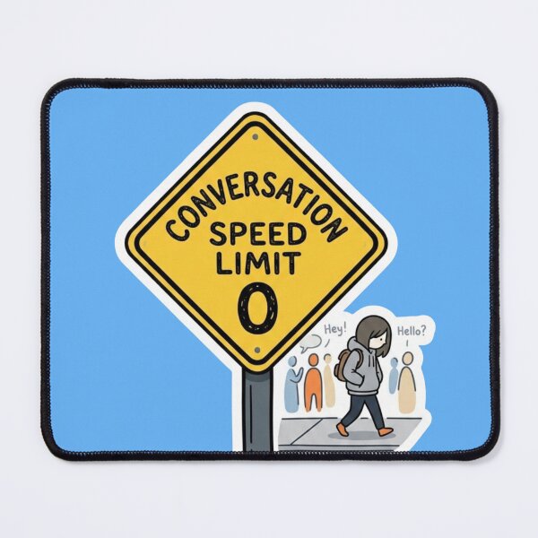 Item preview, Conversation Speed Limit Zero Introvert Sign designed and sold by Quiet Mode Studio.