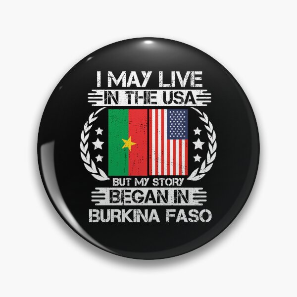 Item preview, I May Live In The USA But My Story Began In Burkina Faso designed and sold by CosmoKitsch.