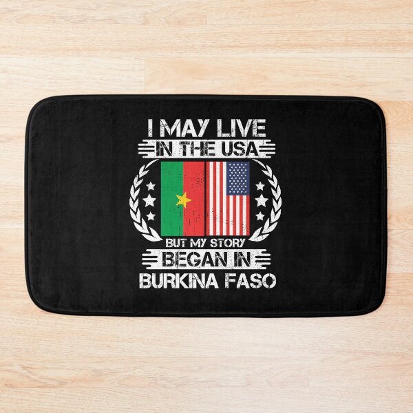 Item preview, I May Live In The USA But My Story Began In Burkina Faso designed and sold by CosmoKitsch.