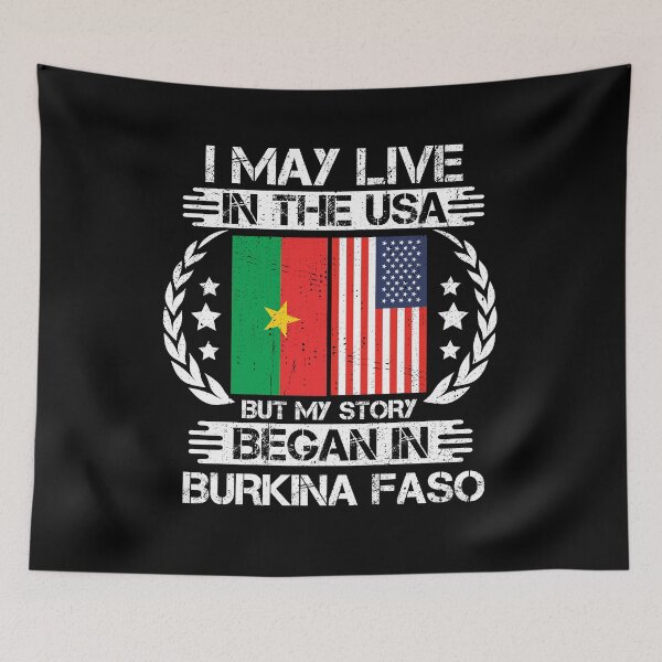 Item preview, I May Live In The USA But My Story Began In Burkina Faso designed and sold by CosmoKitsch.