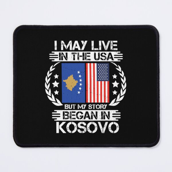 Item preview, I May Live In The USA But My Story Began In Kosovo  designed and sold by CosmoKitsch.