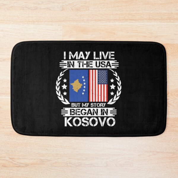 Item preview, I May Live In The USA But My Story Began In Kosovo  designed and sold by CosmoKitsch.