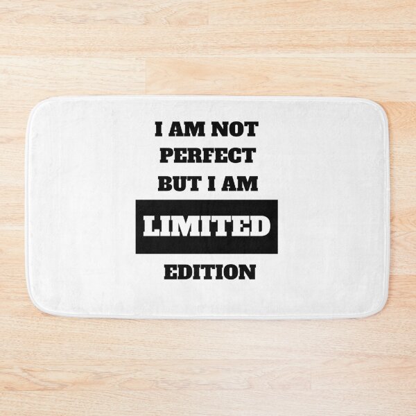 Item preview, I Am Not Perfect But I Am Limited Edition Funny Quote designed and sold by Moriarty's Digital Visions.