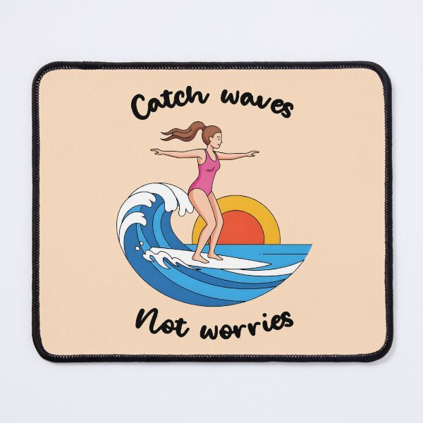 Item preview, Catch Waves Not Worries – Balanced Surfer Girl on the Ocean designed and sold by Sea Gem.