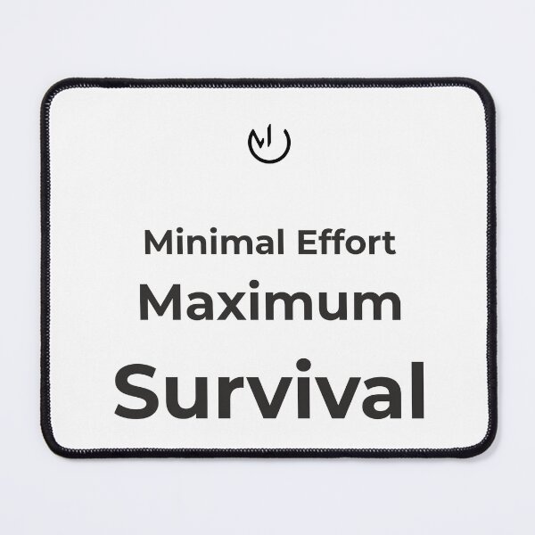 Item preview, Minimal Effort Maximum Survival – Funny Office Humor Minimalist Design designed and sold by mostly_offline.
