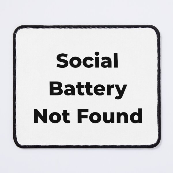 Item preview, Social Battery Not Found Funny Introvert Sticker | Antisocial Humor Meme designed and sold by PX-clothing.