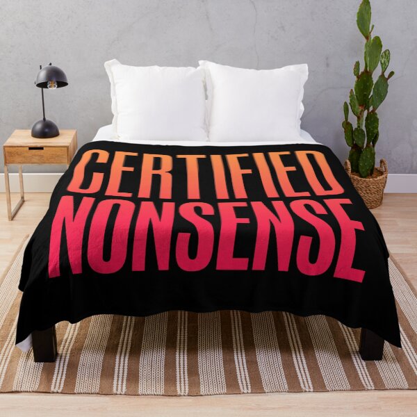Item preview, Certified Nonsense, Orange Funny Quotes designed and sold by Memes N Lore .