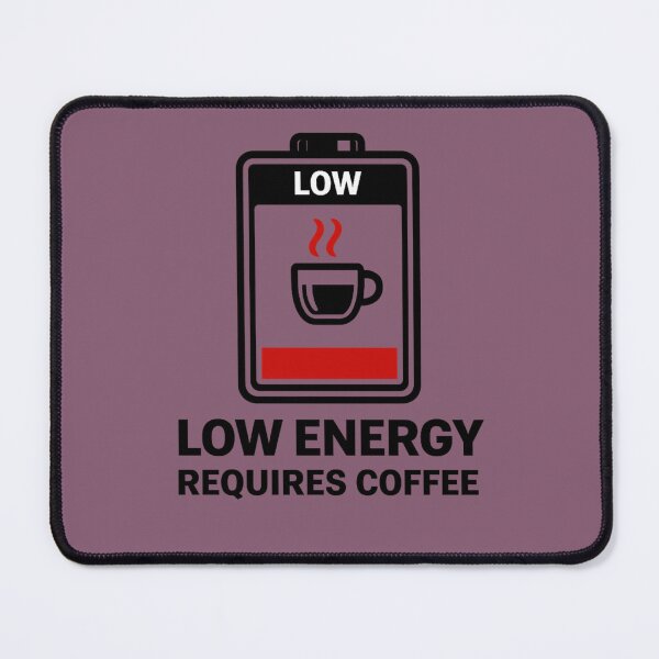 Item preview, Low Energy Requires Coffee – Funny Battery Coffee Design Tags: designed and sold by BB Design Garage.