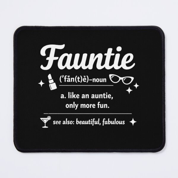 Item preview, Fauntie Like Auntie Only More Fun designed and sold by FreshVibe Prints.