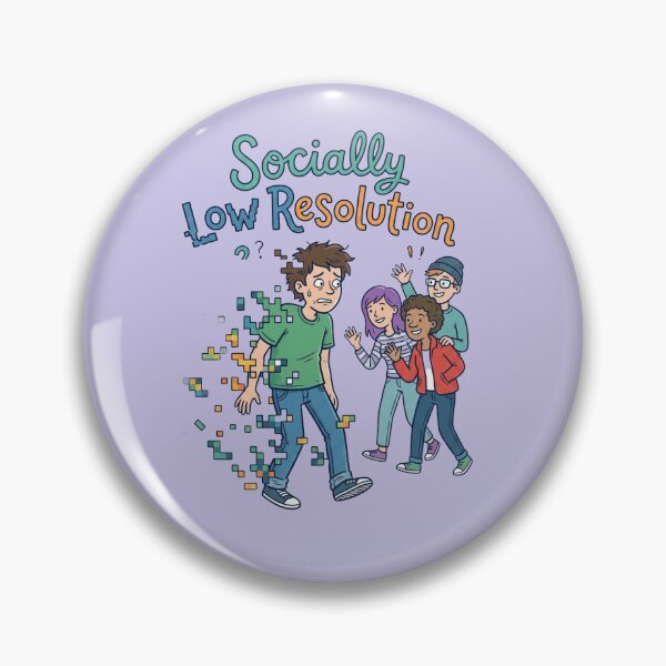Item preview, Socially Low Resolution Introvert Humor Design designed and sold by Quiet Mode Studio.